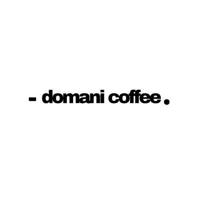 Trademark DOMANI COFFEE + LOGO