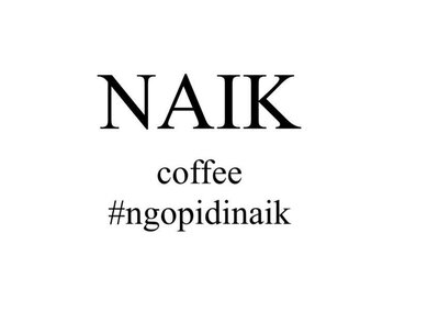 Trademark NAIK coffee #ngopidinaik