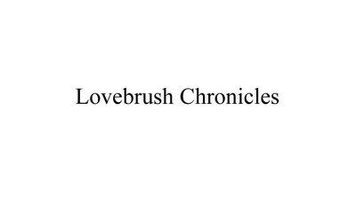 Trademark Lovebrush Chronicles