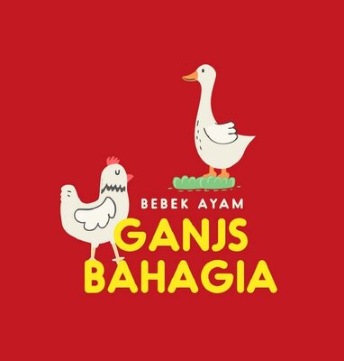 Trademark BEBEK AYAM GANJS BAHAGIA