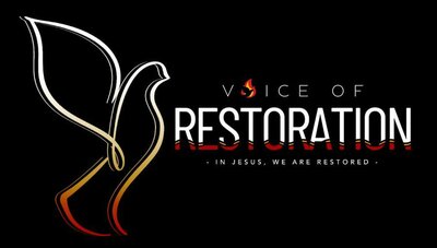 Trademark VOICE OF RESTORATION IN JESUS, WE ARE RESTORED + LOGO