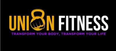 Trademark UNION FITNESS TRANSFORM YOUR BODY, TRANSFORM YOUR LIFE + LOGO