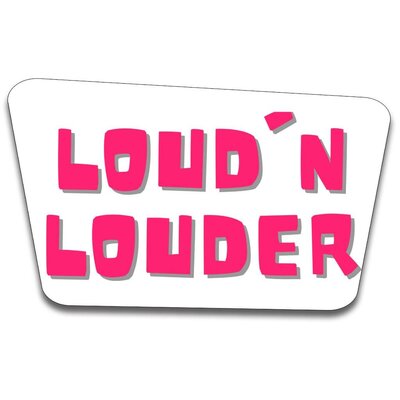 Trademark LOUD’N LOUDER