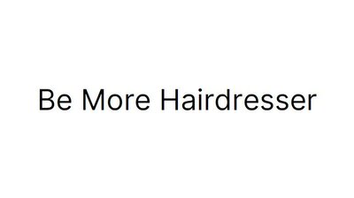 Trademark Be More Hairdresser