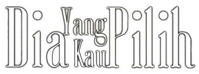 Trademark DIA YANG KAU PILIH