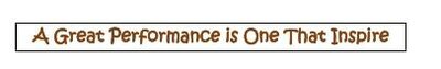 Trademark A Great Performance is One That Inspire