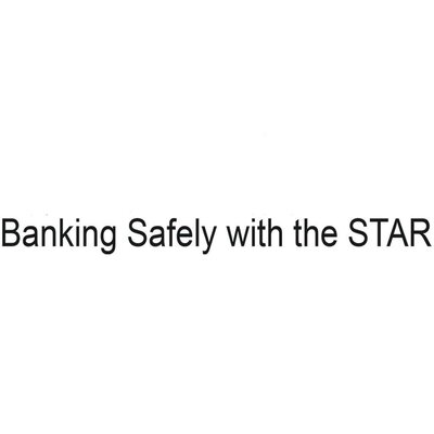 Trademark "Banking Safely with the STAR"