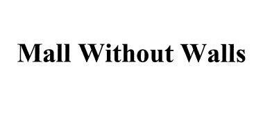Trademark Mall Without Walls