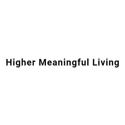 Trademark Higher Meaningful Living