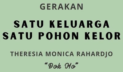 Trademark GERAKAN SATU KELUARGA SATU POHON KELOR THERESIA MONICA RAHARDJO "Dok Mo"