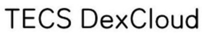 Trademark TECS DexCloud