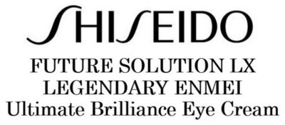 Trademark SHISEIDO FUTURE SOLUTION LX LEGENDARY ENMEI Ultimate Brilliance Eye Cream