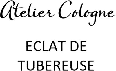 Trademark Atelier Cologne ECLAT DE TUBEREUSE