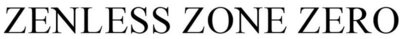 Trademark ZENLESS ZONE ZERO