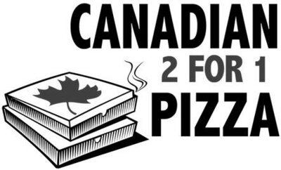 Trademark CANADIAN 2 FOR 1 PIZZA